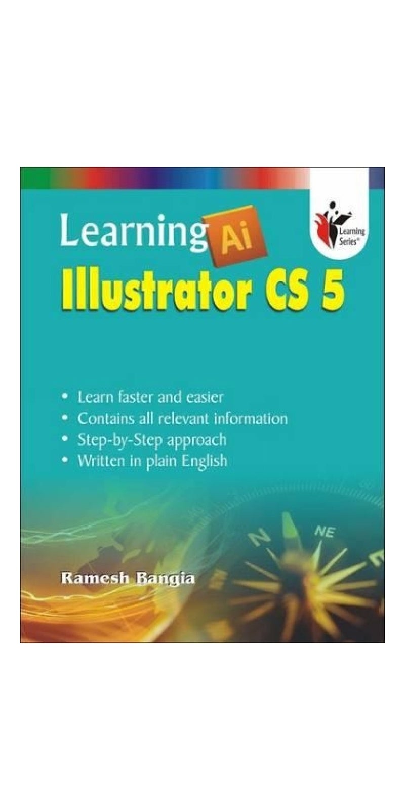 Learning Illustrator CS5 | Authored by Ramesh Bangia | Paperback | Published by Khanna Publishing House