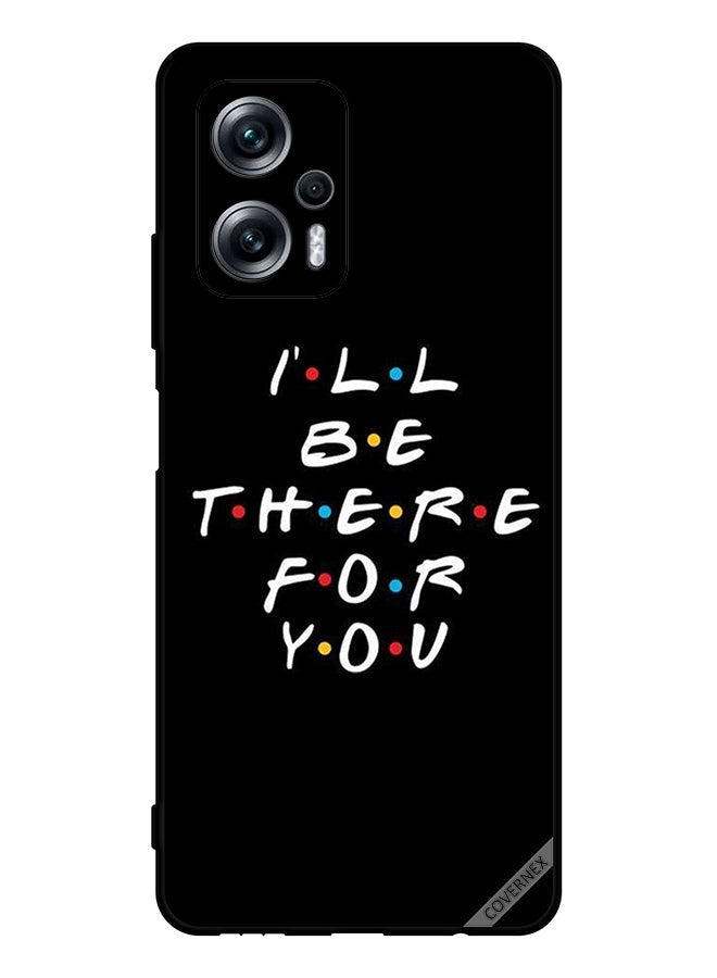 Covernex Protective Case Cover For Xiaomi Poco X4 GT I Will Be There For You - Image 1