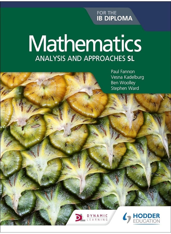 Mathematics for the IB Diploma: Analysis and approaches SL: Analysis and approaches SL 