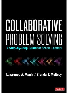 Collaborative Problem Solving: A Step-By-Step Guide for School Leaders