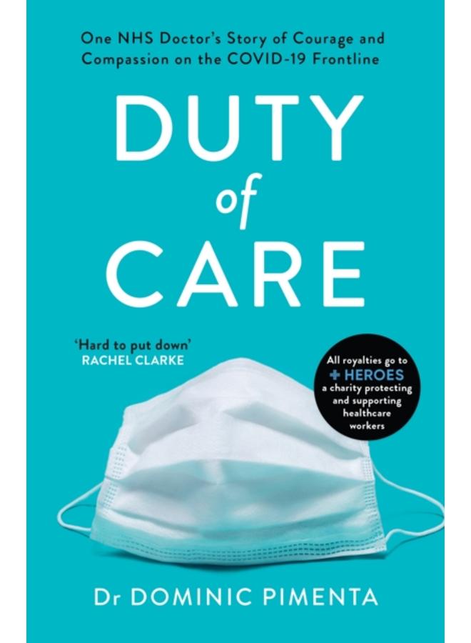 Duty of Care : 'This is the book everyone should read about COVID-19' Kate Mosse 