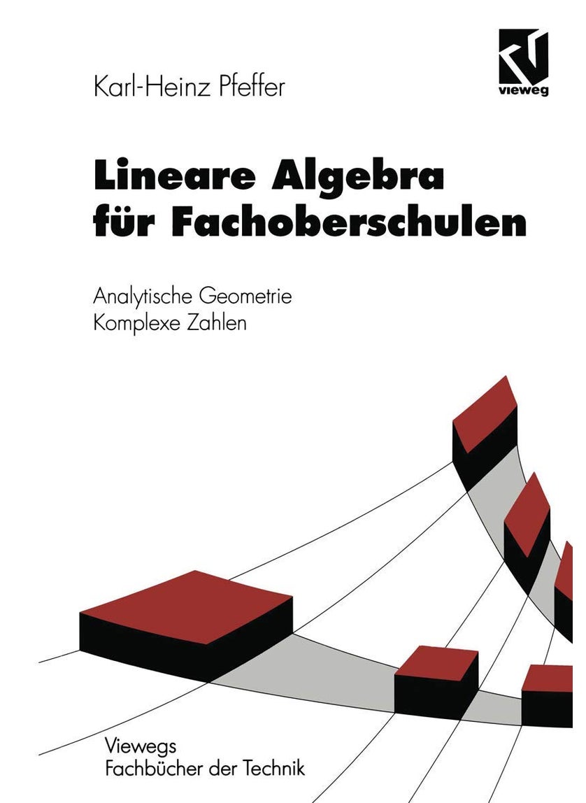 Lineare Algebra für Fachoberschulen: Analytische Geometrie Komplexe Zahlen 
