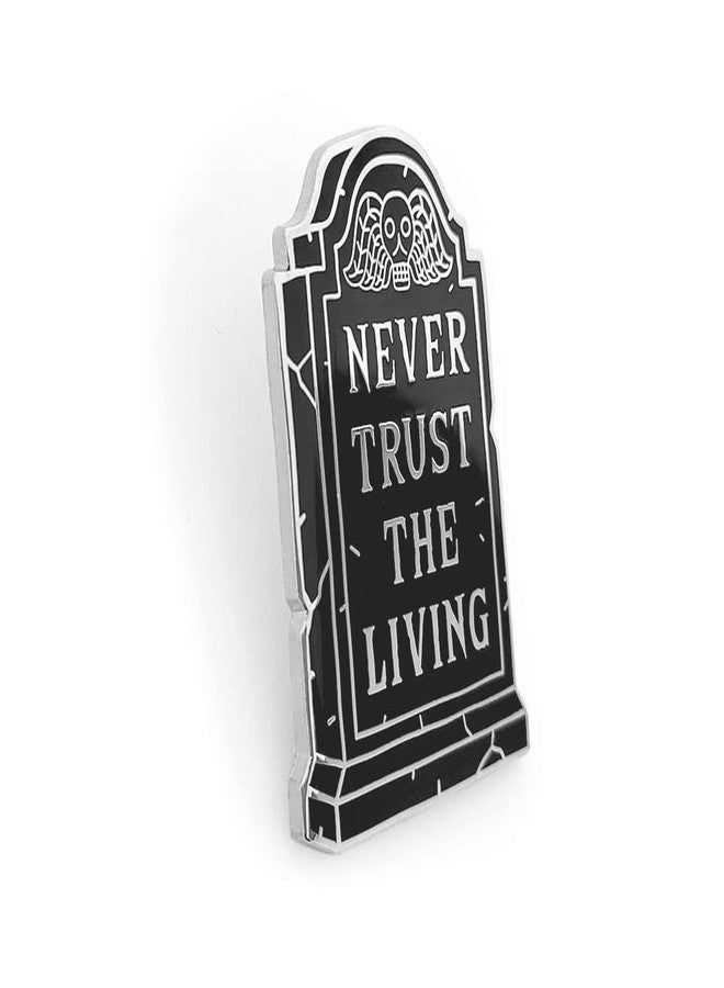 Pinsanity 'Never Trust The Living' Black Gravestone Enamel Lapel Pin - Image 2