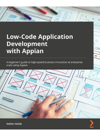 Low-Code Application Development with Appian: The practitioner's guide to high-speed business automation at enterprise scale using Appian - pzsku/Z60700DFEF38D635FC264Z/45/_/1737494920/04c8e0f5-1109-4349-b5fd-6e2a3c5ed8d7