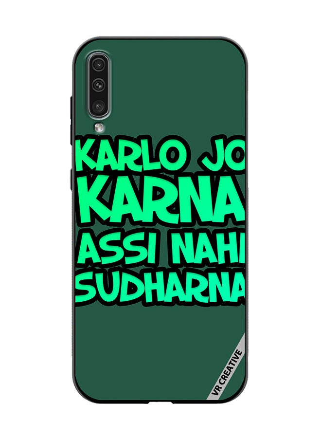 VR CREATIVE Protective Case Cover For Samsung Galaxy A50/A50s Karlo Jo Karna Assi Nahi Sudharna Hindi Quots Design Multicolour - Image 1