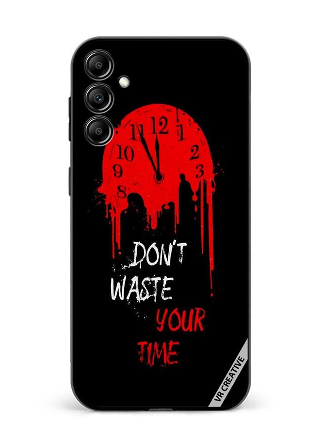 VR CREATIVE Protective Case Cover For Samsung Galaxy A14 5G/A14 Don't Waste Your Time Design Multicolour - Image 1