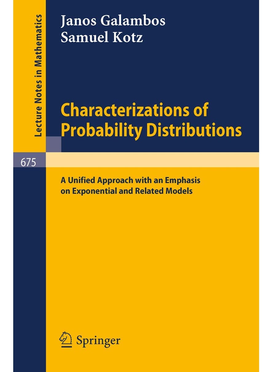 Characterizations of Probability Distributions.: A Unified Approach with an Emphasis on Exponential and Related Models. 