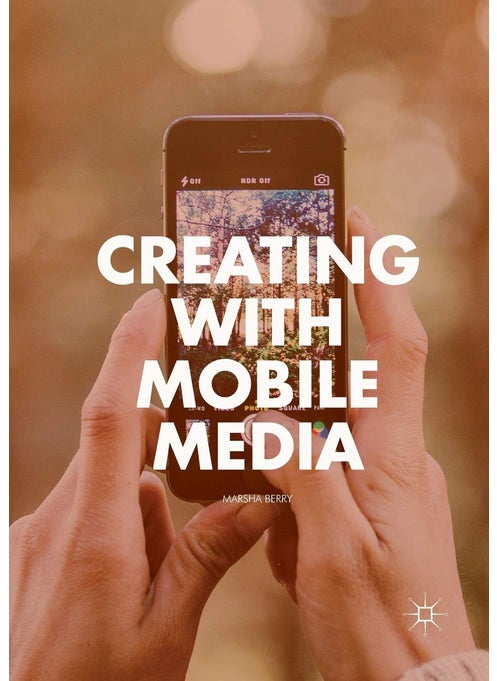 Creating with Mobile Media