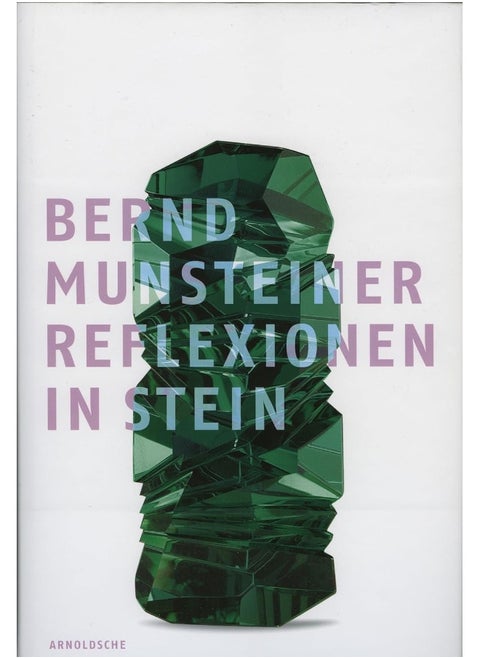 Bernd Munsteiner: Reflection in Stone