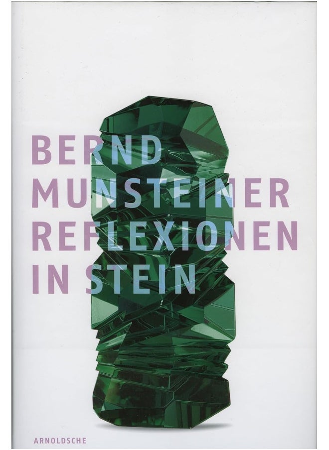 Bernd Munsteiner: Reflection in Stone