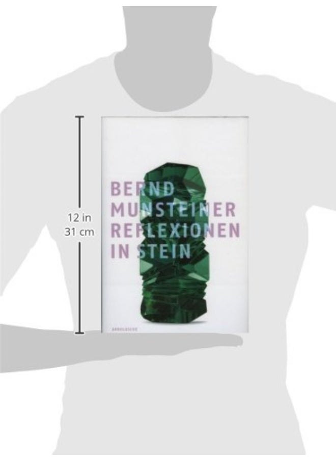 Bernd Munsteiner: Reflection in Stone