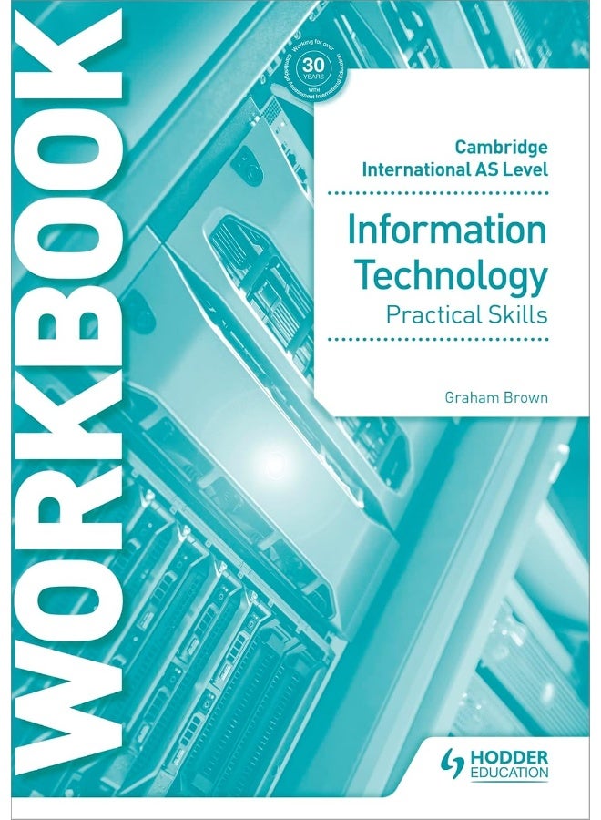 Cambridge International AS Level Information Technology Skills Workbook  - Image 1