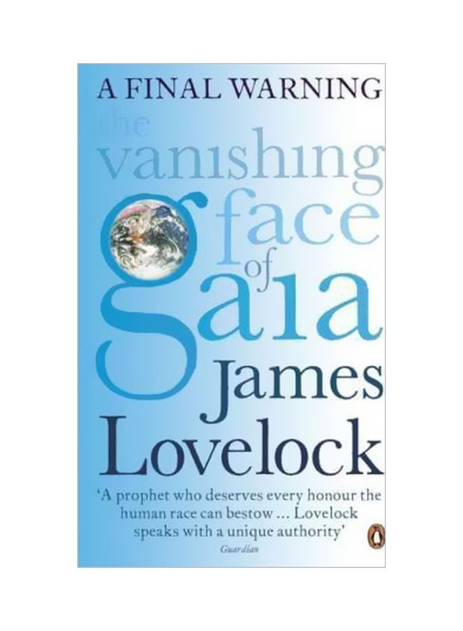 The Vanishing Face Of Gaia: A Final Warning