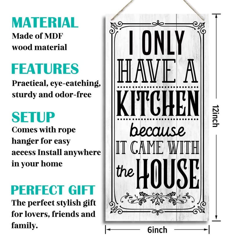 HiLus I Only Have A Kitchen Because It Came With The House Sign  Funny Rustic Kitchen Decor for Counter  Farmhouse Kitchen Sign  Kitchen Decoration for Kitchen Wall Decor  Kitchen Counter Decor. - Image 3