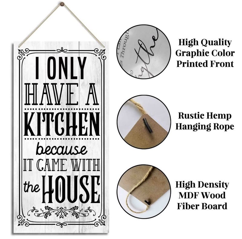 HiLus I Only Have A Kitchen Because It Came With The House Sign  Funny Rustic Kitchen Decor for Counter  Farmhouse Kitchen Sign  Kitchen Decoration for Kitchen Wall Decor  Kitchen Counter Decor. - Image 5