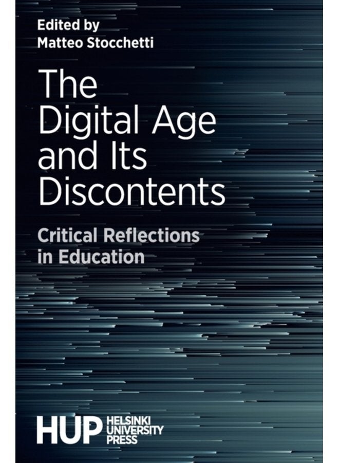 The Digital Age and Its Discontents Critical Reflections in Education - Paperback