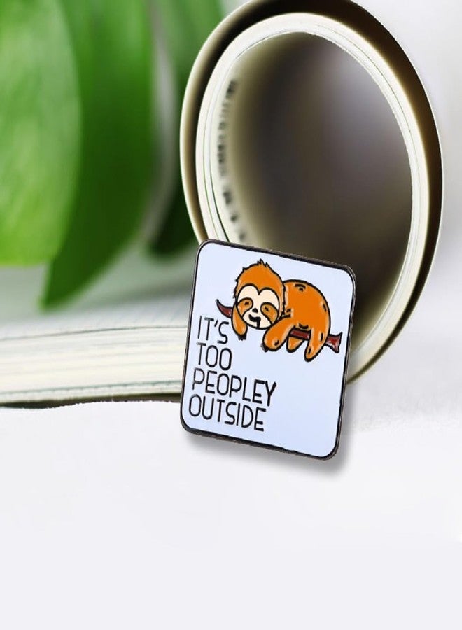 GuDeKe It's Too Peopley Outside Sloth Enamel Funny Pins Gifts for Introverts - Image 3