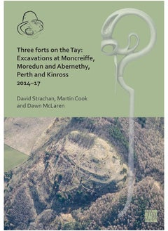 Three Forts on the Tay: Excavations at Moncreiffe, Moredun and Abernethy, Perth and Kinross 2014-17  - Image 2