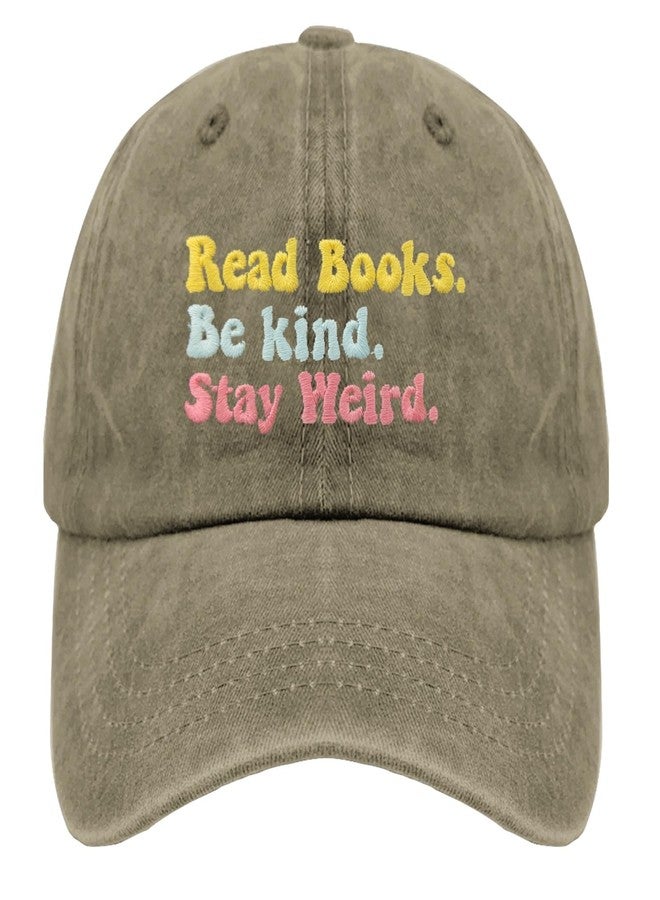 ODCRAT Humor Hat Read Books Be Kind Stay Weird Cowboy Hat Retro Hiking Cap Gifts for Grandma Who Like Embroidered,Golf Caps Suitable for Outdoor Activities - Image 1