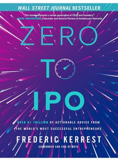 Zero to IPO: Over $1 Trillion of Actionable Advice from the Wor  - Image 1