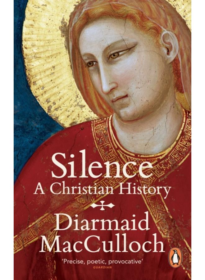 Silence : A Christian History