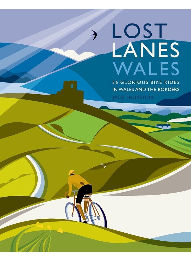 Lost Lanes Wales: 36 Glorious Bike Rides in Wales and the Borders  - Image 1