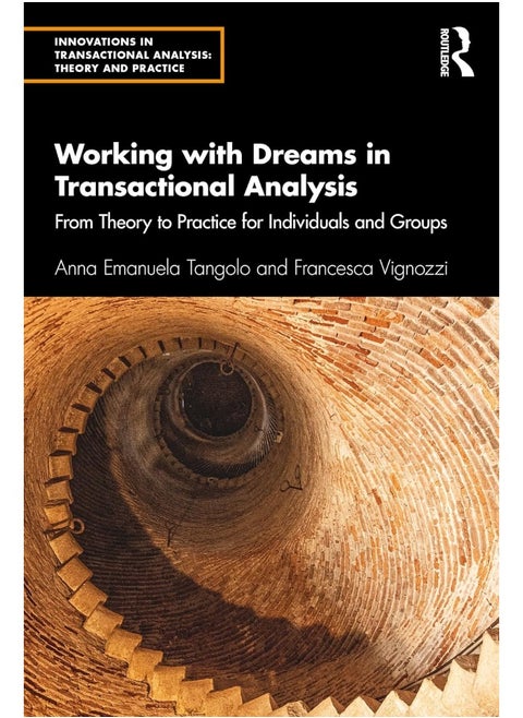 Working with Dreams in Transactional Analysis: From Theory to Practice for Individuals and Groups