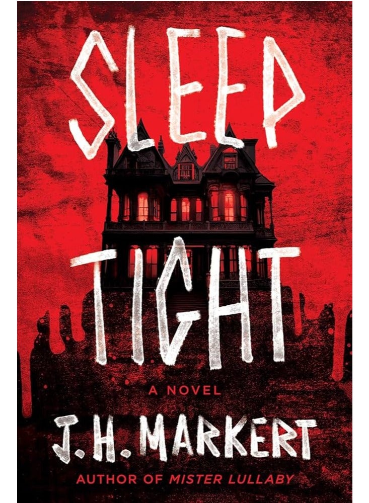 Sleep Tight by J.H. Markert
