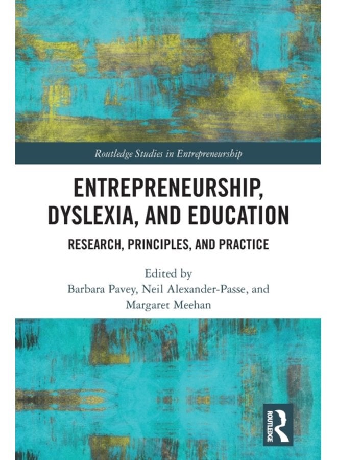 Entrepreneurship Dyslexia and Education Research Principles and Practice - Paperback