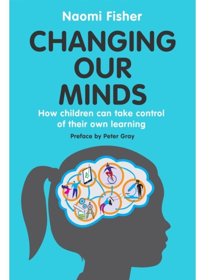 Changing Our Minds How children can take control of their own learning - Paperback