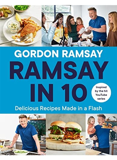 Ramsay In 10 Delicious Recipes Made In A Flash
