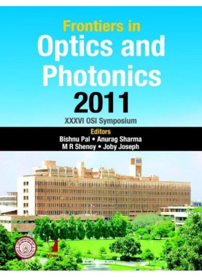 Frontiers in Optics and Photonics: Symposium 2011 