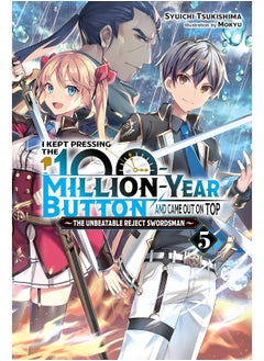 I Kept Pressing the 100-Million-Year Button and Came Out on Top, Vol. 5 (light novel) 