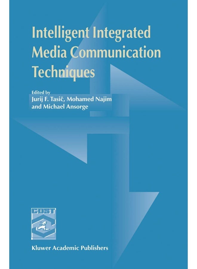 Intelligent Integrated Media Communication Techniques: COST 254 & COST 276