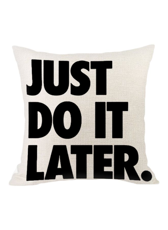 NIBEMINENT Just Do It Later. Printed Cushion Cover White/Black 45x45cm