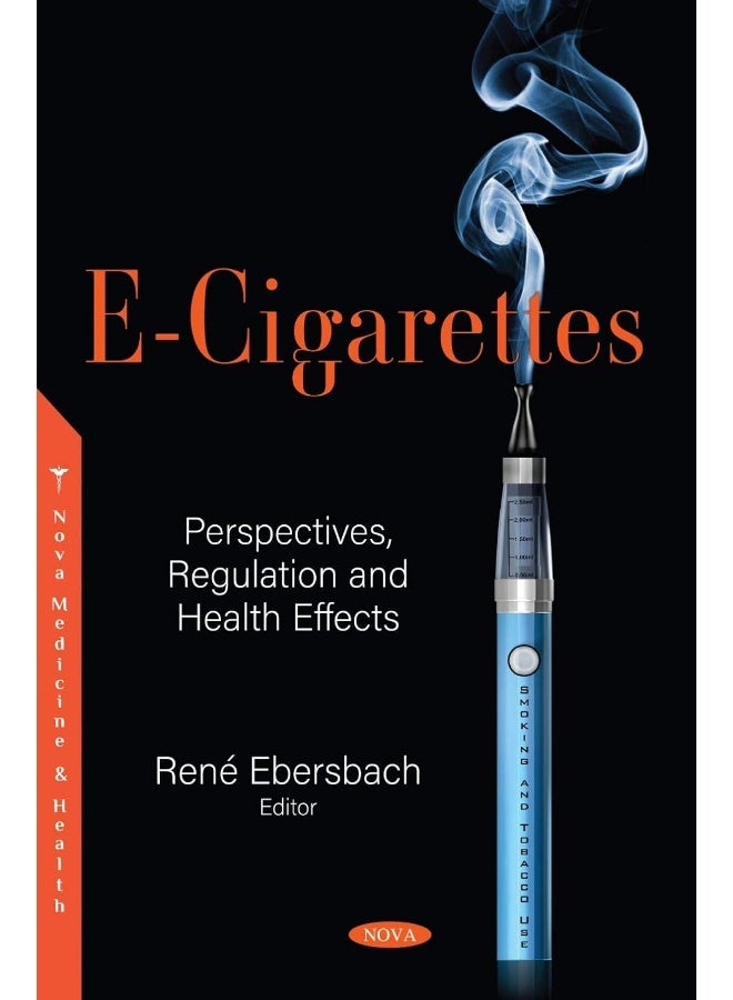 E-Cigarettes Perspectives Regulation and Health Effects
