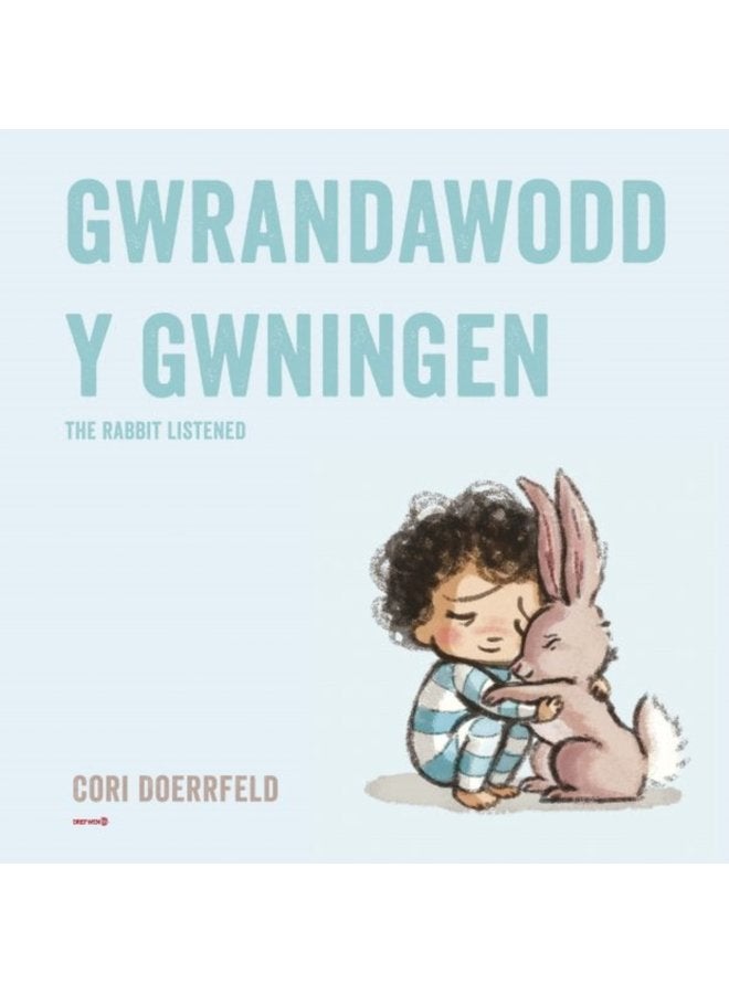 Gwrandawodd y Gwningen The Rabbit Listened The Rabbit Listened - Paperback