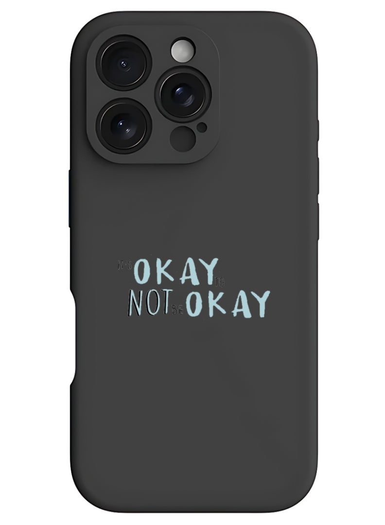 Theodor iPhone 16 Pro Black Protective Slim Fit Case Liquid Silicone Cover with Full Body Protection Anti-Scratch Shockproof Case For iPhone - Its okay to be not okay - Image 1