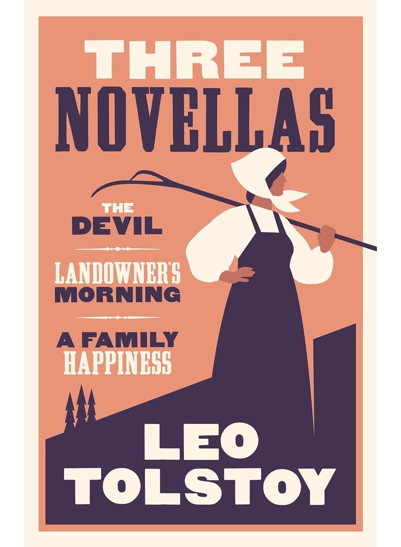 Three Novellas: The devil/landowner's morning/a family happiness