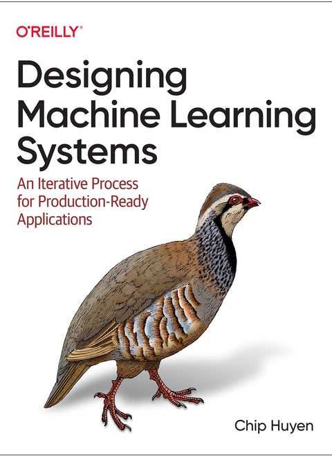 Designing Machine Learning Systems: An Iterative Process for Production-Ready Applications