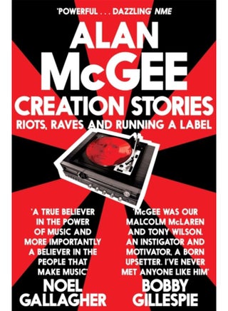 Creation Stories : Riots, Raves and Running a Label - pzsku/Z60C07BEFDFC0624A7E11Z/45/_/1721456541/85d48c3b-29f5-492c-9b45-4ffb74401a36