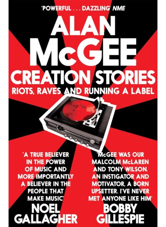 Creation Stories : Riots, Raves and Running a Label