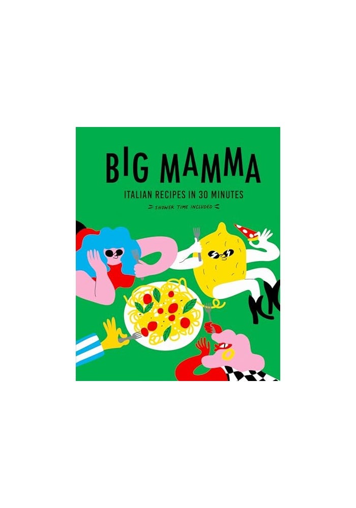 White Lion Publishing Big Mamma Italian Recipes in 30 Minutes: Shower Time Included - Image 1