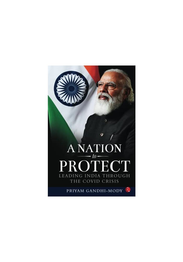 A NATION TO PROTECT: LEADING INDIA THROUGH THE COVID CRISIS