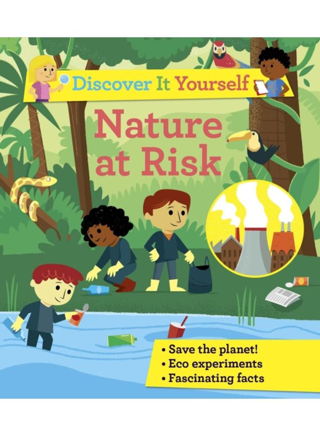 Discover It Yourself: Nature At Risk