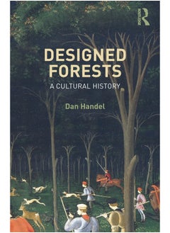 Designed Forests: A Cultural History - pzsku/Z60CA7A8381919251571FZ/45/_/1740556805/c2914d59-ee4e-49dd-bc85-9c99a3644cd2