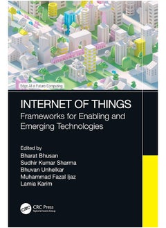 Internet of Things: Frameworks for Enabling and Emerging Technologies 