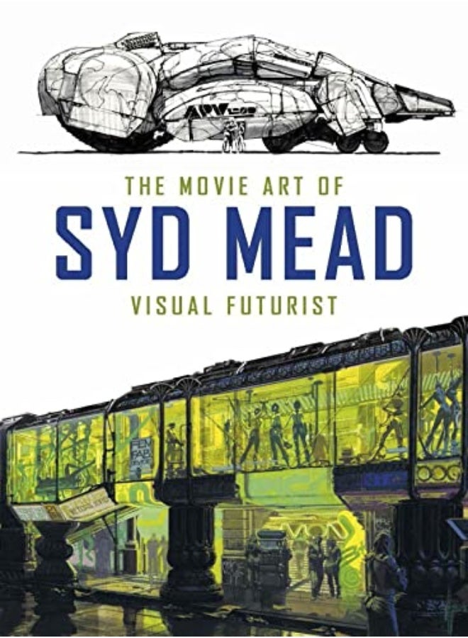 Movie Art Of Syd Mead Visual Futurist By Syd Mead Hardcover