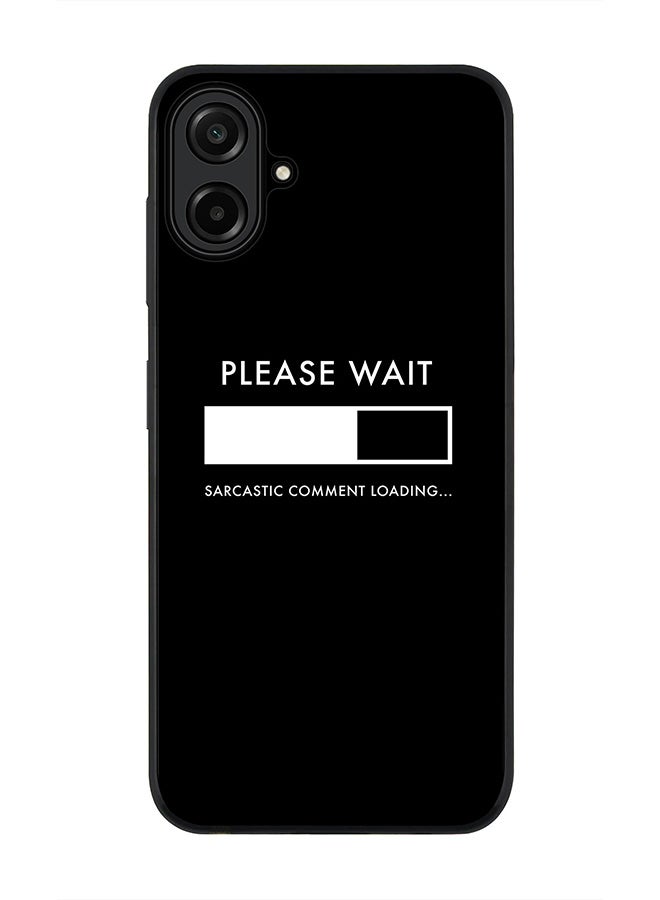 Stylizedd For Samsung Galaxy A07 4G Case,Slim fit Camera Protection, Shockproof Thin Phone cover  - Please Wait