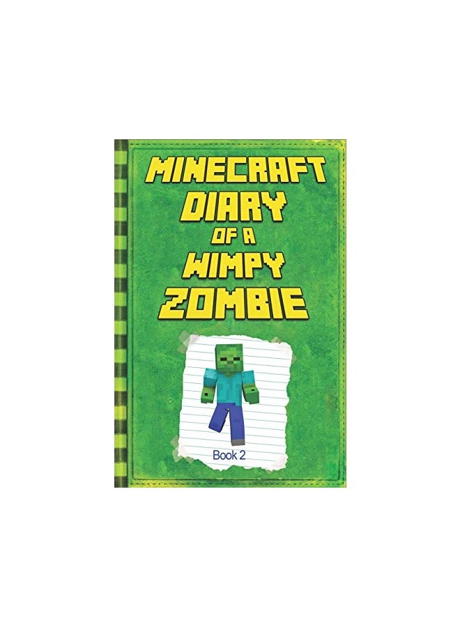 Minecraft Diary Of A Wimpy Zombie Book 2 Legendary Minecraft Diary An Unnoficial Minecraft Book F